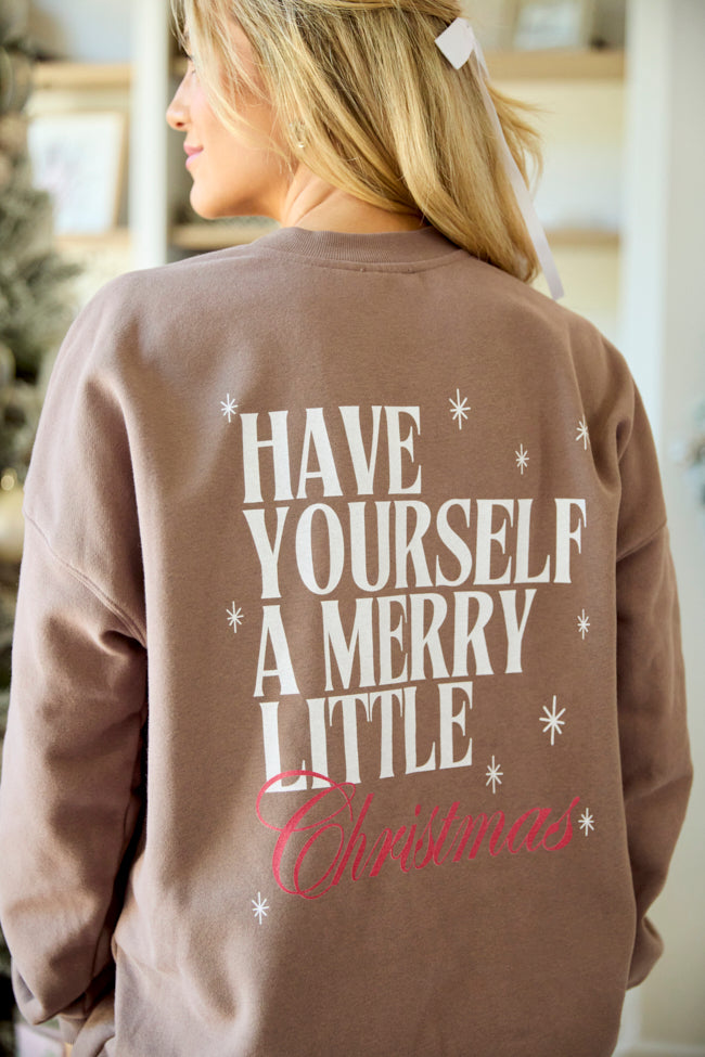 Have Yourself A Merry Little Christmas Mocha Graphic Sweatshirt - Image 2